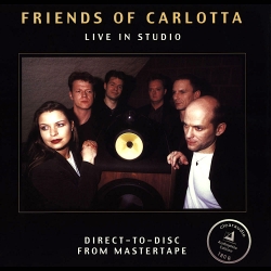 Friends Of Carlotta ‎- Live In Studio, HQ180g CLEARAUDIO 2004