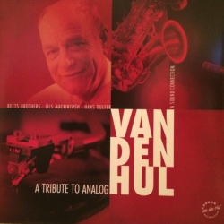 Van Den Hul: Beets Brothers, Lils Mackintosh, Hans Dulfer ‎– A Tribute To Analog, LP Van Den Hul Carbon Recordings 2008 r.