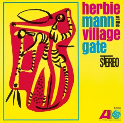 Herbie Mann - Herbie Mann At The Village Gate, HQ180G Speakers Corner 2018