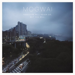 Mogwai – Hardcore Will Never Die, But You Will, 2LP,  Entertainment Group 2011 r.
