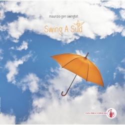 Maurizio Geri Swingtet - Swing A Sud, LP180G ,Limited Edition,  GN records 2016 r.