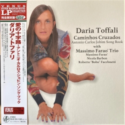 Daria Toffali With Massimo Farao Trio – Caminhos Cruzados, LP 180g, Venus Records, JAPAN 2018 r.