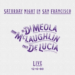 Al Di Meola, John McLaughlin, Paco De Lucia ‎– Saturday Night In San Francisco, LP 180g, Ear Music 2022 r.