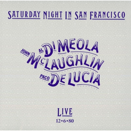 Al Di Meola, John McLaughlin, Paco De Lucia ‎– Saturday Night In San Francisco, LP 180g, Impex 2022 r.