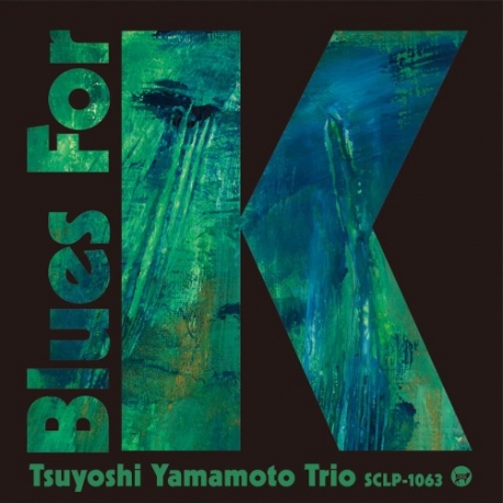 Tsuyoshi Yamamoto Trio - Blues For K Vol.2, LP 180g, Somethin' Cool 2022 r.