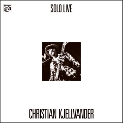 Christian Kjellvander - Solo Live,  HQ180G, Stockfisch Records 2016 r.