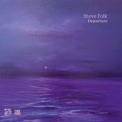 Steve Folk - Departure,  HQ180G, Stockfisch Records 2022 r.