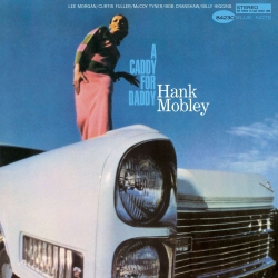 Hank Mobley - A Caddy For Daddy, LP 180g, Blue Note 2023 r.