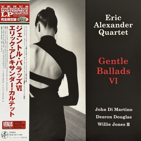 Eric Alexander Quartet - Gentle Ballads VI, LP 180g, Venus Records, JAPAN 2022 r.