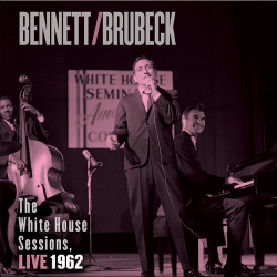 Tony Bennett, Dave Brubeck - The White House Sessions, Live 1962, 2LP HQ 180g, Impex Records, 2016 U.S.A.