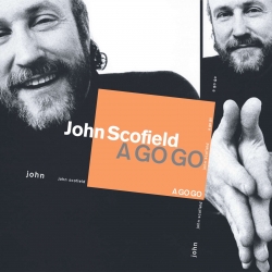 John Scofield - A Go Go, LP HQ180g, Verve Records  2023r.