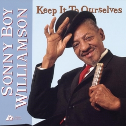 Sonny Boy Williamson - Keep It To Ourselves, LP 200g , Analogue Productions U.S.A. 2012 r.