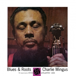 Charlie Mingus - Blues & Roots, 2LP 180g 45RPM, Analogue Productions U.S.A. 2023 r.
