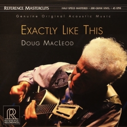 Doug MacLeod - Exactly Like This, Reference Recordings 2LP HQ 200G 45RPM, U.S.A. 2015